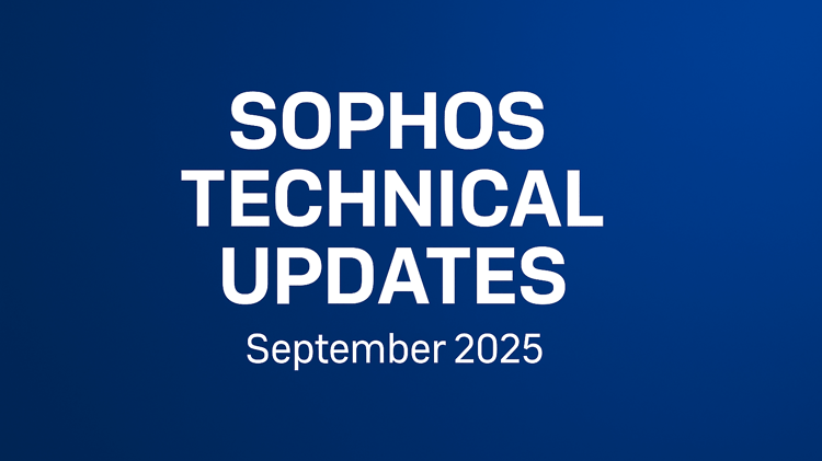 Sophos Updates September 2025 – Firewall, Endpoint, E-Mail
